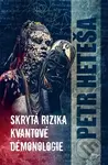 Skrytá rizika kvantové démonologie - Petr Heteša - kniha z kategorie Sci-fi a fantasy