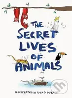 The Secret Lives of Animals - Greg McLeod - kniha z kategorie Naučné knihy