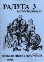 Raduga 3 - Metodická příručka (Ruština pro střední a jazykové školy) - kniha z kategorie Jazykové učebnice a slovníky