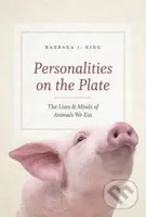 Personalities on the Plate (The Lives and Minds of Animals We Eat) - kniha z kategorie Přírodní vědy a technika
