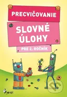 Precvičovanie – Slovné úlohy pre 2. ročník - Kolektív autorov - kniha z kategorie 1. stupeň