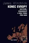 Konec Evropy (Diktátoři, demagogové a doba temna před námi) - kniha z kategorie Historie
