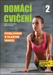 Domácí cvičení 2 (Posilování s vlastní vahou) - Stanislava Holomková, Kamila Štreitová - kniha z kategorie Individuální sporty