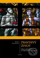 Pravdivý život (Víra a ekologie ve věku konzumerismu) - kniha z kategorie Náboženská literatura