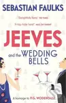 Jeeves and the Wedding Bells - Sebastian Faulks - kniha z kategorie Beletrie