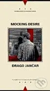 Mocking Desire - Drago Jančar - kniha z kategorie Beletrie