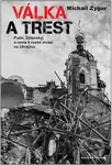 Válka a trest (Putin, Zelenskij a cesta k ruské invazi na Ukrajinu) - kniha z kategorie Historie