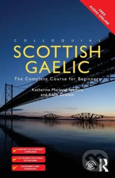 Colloquial Scottish Gaelic (The Complete Course for Beginners) - Katherine Spadaro, Katie Graham