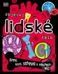 Objevuj lidské tělo (Krev, kosti, střeva, nervy a mnohem víc) - kniha z kategorie Naučné knihy