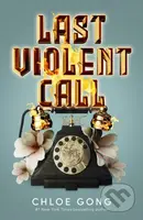 Last Violent Call - Chloe Gong - kniha z kategorie Fantasy