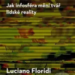 Čtvrtá revoluce (Jak infosféra mění tvář lidské reality) - kniha z kategorie Marketing