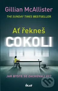Ať řekneš cokoli - Gillian McAllister - kniha z kategorie Thrillery