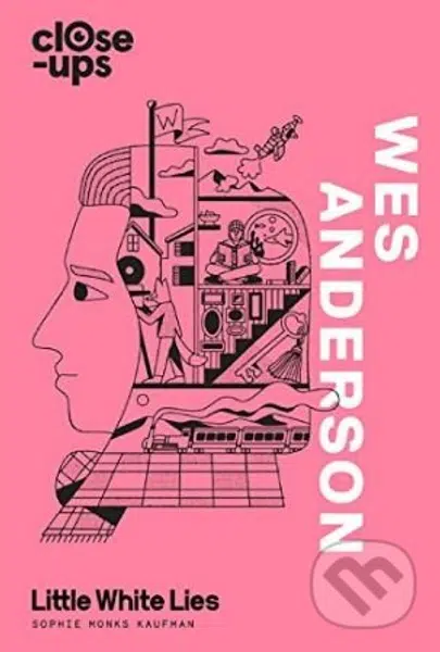Wes Anderson - Sophie Monks Kaufman - kniha z kategorie Film