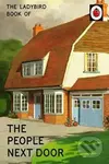 The Ladybird Book Of The People Next Door - Jason Hazeley, Joel Morris - kniha z kategorie Beletrie