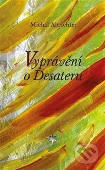 Vyprávění o Desateru - Michal Altrichter - kniha z kategorie Knihy o Bibli