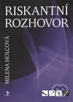 Riskantní rozhovor - Milena Holcová - kniha z kategorie Beletrie