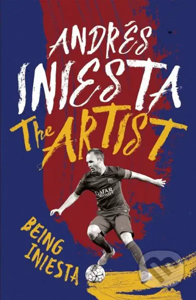The Artist (Being Iniesta) - Andrés Iniesta - kniha z kategorie Kolektivní sporty