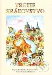 Tretie kráľovstvo - Zuzana Lukáčová,  Pavol Janík - kniha z kategorie Pohádky
