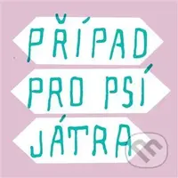 Případ pro psí játra - Dagmar Urbánková - kniha z kategorie Beletrie pro děti