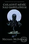 Chladný měsíc nad Babylonem - Michael McDowell - kniha z kategorie Detektivky, thrillery a horory