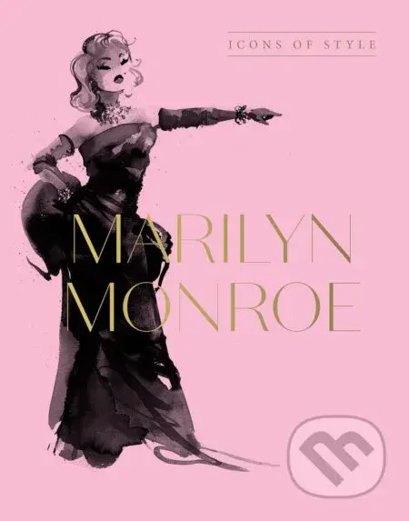 Marilyn Monroe: Icons Of Style - kniha z kategorie Citáty