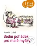 Sedm pohádek pro malé myšky - Arnold Lobel