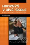 Hroznýš v dívčí škole (Ředitelem církevní školy pro dívky v nesnázích) - kniha z kategorie Náboženská literatura