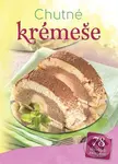 Chutné krémeše (78 skvelých receptov)