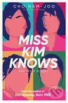 Miss Kim Knows and Other Stories - Cho Nam-Joo - kniha z kategorie Společenská beletrie