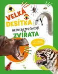 Velká desítka: nejnebezpečnější zvířata - Cristina Banfi - kniha z kategorie Pro děti