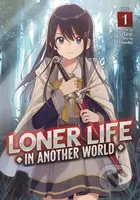 Loner Life in Another World 1 (Light Novel) - Shoji Goji, booota (ilustrátor) - kniha z kategorie Fantasy
