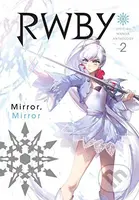 RWBY Official Manga Anthology 2: Mirror Mirror - Monty Oum - kniha z kategorie Komiksy