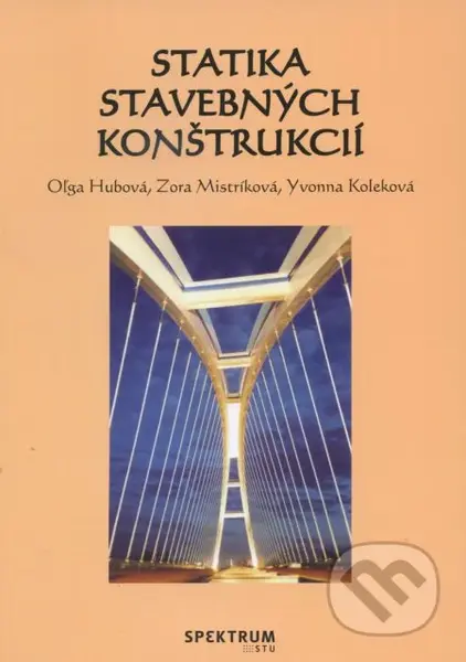 Statika stavebných konštrukcií - Oľga Hubová - kniha z kategorie Stavebnictví