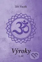 Výroky 3. díl - Jiří Vacek - kniha z kategorie Spiritualita