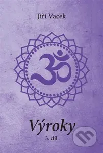 Výroky 3. díl - Jiří Vacek - kniha z kategorie Spiritualita