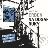 Na dosah ruky - Václav Erben