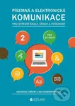 Písemná a elektronická komunikace 2 pro SŠ úřady a veřejnost - kniha z kategorie Střední školy