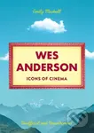 Icons of Cinema: Wes Anderson - Emily Maskell