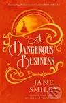 A Dangerous Business (from the author of the Pulitzer prize winner, A THOUSAND ACRES) - kniha z kategorie Společenská beletrie