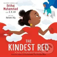 The Kindest Red (A Story of Hijab and Friendship) - Ibtihaj Muhammad, S. K. Ali - kniha z kategorie Pro děti