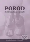 Porod - Ztráty současné i minulé - Alena Lochmannová - kniha z kategorie Gynekologie