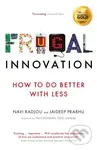 Frugal Innovation (How to do better with less) - Navi Radjou, Jaideep Prabhu - kniha z kategorie Podnikání