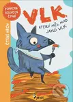 Vlk, který měl hlad jako vlk