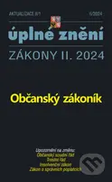 Aktualizace II/1 / 2024 - Občanský zákoník (Občanský soudní řád, Trestní řád, Insolvenční zákon, Zákon o správních poplatcích)