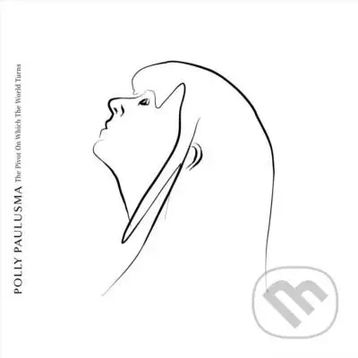Polly Paulusma:  Pivot on Which the World Turns (white) LP