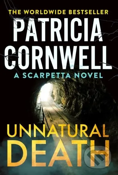 Unnatural Death (The rollercoaster new Kay Scarpetta thriller) - Patricia Cornwell