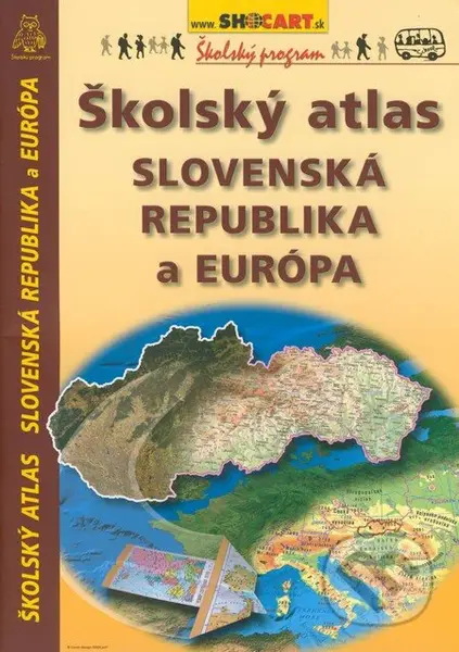 Školský atlas Slovenská republika a Európa