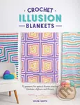 Crochet Illusion Blankets (15 Patterns for Optical Illusion Crochet Blankets, Afghans and Throws) - kniha z kategorie Zdraví a životní styl