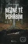 Něžně tě pohřbím - Lenka Petřeková - kniha z kategorie Detektivky