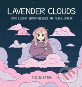 Lavender Clouds (Comics about Neurodivergence and Mental Health) - Bex Ollerton